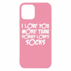 Чехол для iPhone 12 I love you more than Dobby loves socks - PrintSalon
