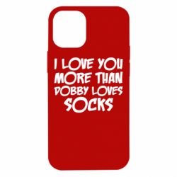Чехол для iPhone 12 mini I love you more than Dobby loves socks - PrintSalon