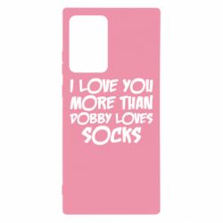 Чехол для Samsung Note 20 Ultra I love you more than Dobby loves socks - PrintSalon