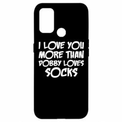 Чехол для Oppo A53/A32/A33 I love you more than Dobby loves socks - PrintSalon