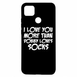Чехол для Xiaomi Redmi 9c I love you more than Dobby loves socks - PrintSalon