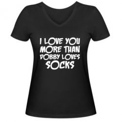 Женская футболка с V-образным вырезом I love you more than Dobby loves socks - PrintSalon