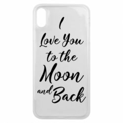 Чехол для iPhone Xs Max I love you to the moon and back - PrintSalon