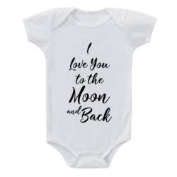 Детский бодик I love you to the moon and back - PrintSalon