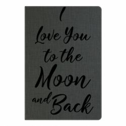 Блокнот с принто I love you to the moon and back - PrintSalon