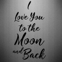 Наклейка I love you to the moon and back - PrintSalon