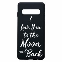Чехол для Samsung S10 I love you to the moon and back - PrintSalon