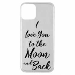 Чехол для iPhone 11 I love you to the moon and back - PrintSalon
