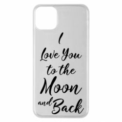 Чехол для iPhone 11 Pro Max I love you to the moon and back - PrintSalon