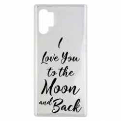 Чехол для Samsung Note 10 Plus I love you to the moon and back - PrintSalon