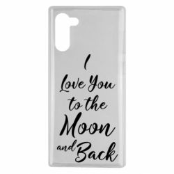 Чехол для Samsung Note 10 I love you to the moon and back - PrintSalon