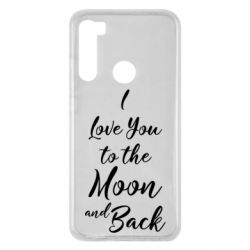 Чехол для Xiaomi Redmi Note 8 I love you to the moon and back - PrintSalon