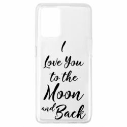 Чехол для Oppo A74 4G I love you to the moon and back - PrintSalon