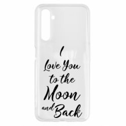 Чехол для Realme 6 I love you to the moon and back - PrintSalon