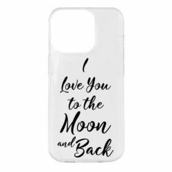 Чехол для iPhone 14 Pro I love you to the moon and back - PrintSalon