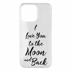 Чехол для iPhone 14 Pro Max I love you to the moon and back - PrintSalon