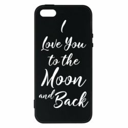 Чехол для iPhone5/5S/SE I love you to the moon and back - PrintSalon