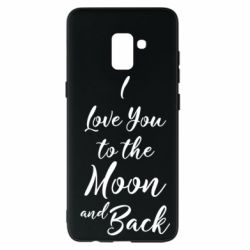 Чехол для Samsung A8+ 2018 I love you to the moon and back - PrintSalon
