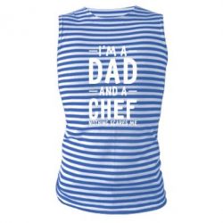 Майка-тельняшка I'm a dad and a chef, nothing scares me - PrintSalon