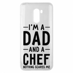 Чехол для Xiaomi Pocophone F1 I'm a dad and a chef, nothing scares me - PrintSalon