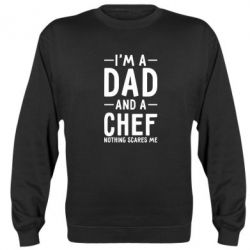 Cвитшот I'm a dad and a chef, nothing scares me - PrintSalon