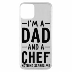 Чехол для iPhone 11 I'm a dad and a chef, nothing scares me - PrintSalon
