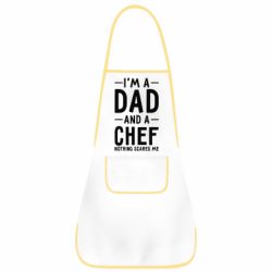 Фартук I'm a dad and a chef, nothing scares me - PrintSalon