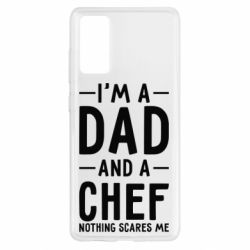 Чехол для Samsung S20 FE I'm a dad and a chef, nothing scares me - PrintSalon
