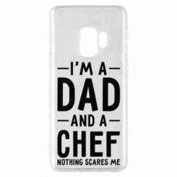 Чехол для Samsung S9 I'm a dad and a chef, nothing scares me - PrintSalon