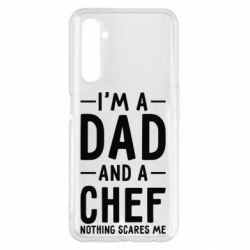 Чехол для Realme 6 Pro I'm a dad and a chef, nothing scares me - PrintSalon