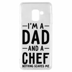 Чехол для Samsung A8 2018 I'm a dad and a chef, nothing scares me - PrintSalon