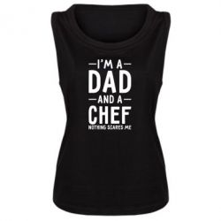 Женская майка I'm a dad and a chef, nothing scares me - PrintSalon