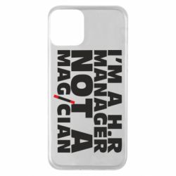 Чехол для iPhone 11 I'm a h.r. manager not a magician - PrintSalon