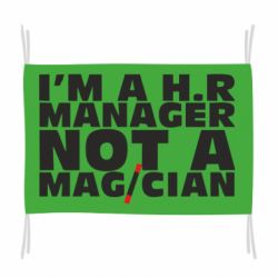 Флаг I'm a h.r. manager not a magician - PrintSalon