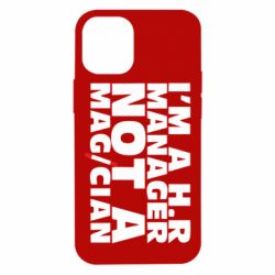 Чехол для iPhone 12 mini I'm a h.r. manager not a magician - PrintSalon