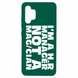 Чехол для Samsung A32 4G I'm a h.r. manager not a magician - PrintSalon