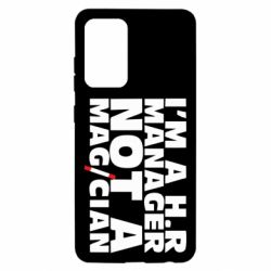 Чехол для Samsung A52 5G I'm a h.r. manager not a magician - PrintSalon