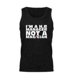 Мужская майка I'm a h.r. manager not a magician - PrintSalon