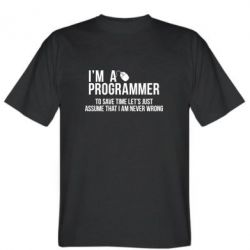 Мужская футболка Stedman I'm a programmer to save time let's just assume i'm never wrong - PrintSalon