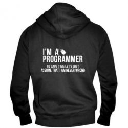 Мужское худи на молнии I'm a programmer to save time let's just assume i'm never wrong - PrintSalon