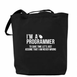 Эко-сумка I'm a programmer to save time let's just assume i'm never wrong - PrintSalon