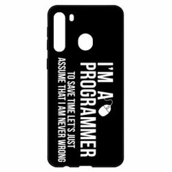 Чехол для Samsung A21 I'm a programmer to save time let's just assume i'm never wrong - PrintSalon