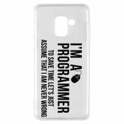 Чехол для Samsung A8 2018 I'm a programmer to save time let's just assume i'm never wrong