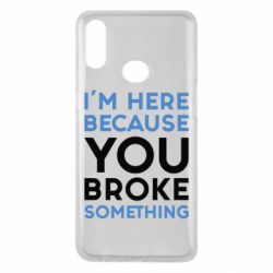Чохол для Samsung A10s I'm here because you broke something - PrintSalon