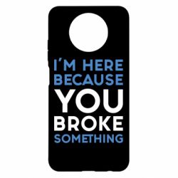 Чохол для Xiaomi Redmi Note 9 5G/Redmi Note 9T I'm here because you broke something - PrintSalon