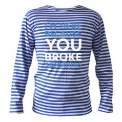 Тільник з довгим рукавом I'm here because you broke something - PrintSalon