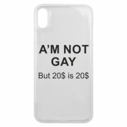 Чехол для iPhone Xs Max I'm not gay, but 20$ is 20$ - PrintSalon