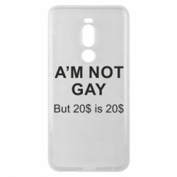 Чехол для Meizu Note 8 I'm not gay, but 20$ is 20$ - PrintSalon
