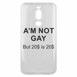 Чехол для Meizu X8 I'm not gay, but 20$ is 20$ - PrintSalon