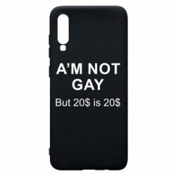Чехол для Samsung A70 I'm not gay, but 20$ is 20$ - PrintSalon